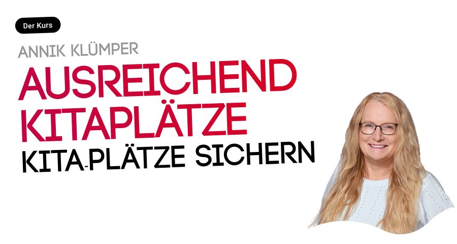Ausreichend Kita-Plätze. Kita-Ausbau, Schulentwicklung, Eltern-Checklisten