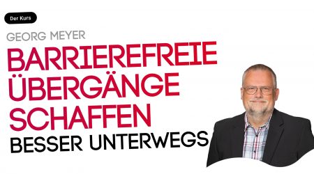 Barrierefreie Übergänge schaffen. Politische Initiative starten